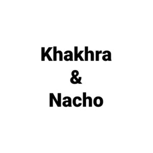 Khakhra & Nachos